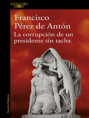 cover image of La corrupción de un presidente sin tacha